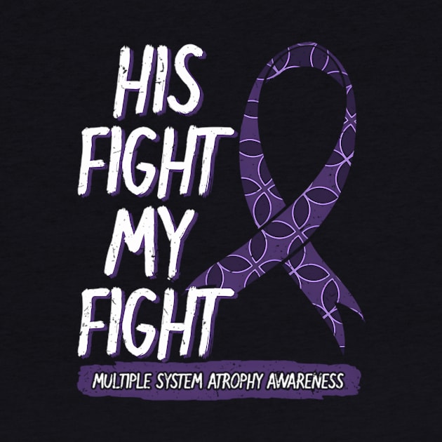 His Fight Is My Fight Multiple System Atrophy Msa Supporters by klei-nhanss